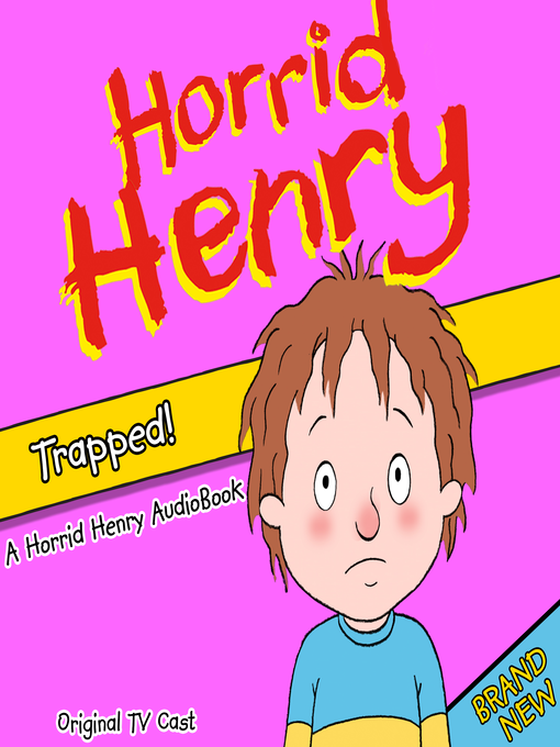 Title details for Horrid Henry Trapped! by Lucinda Whiteley - Available